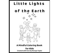 Little Lights of the Earth: A Mindful Coloring Book for Kids