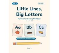 Little Lines - Big Letters: My First Handwriting Workbook