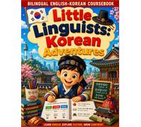 Little Linguists: Korean Adventures Coursebook: Bilingual Korean & English Workbook for Kids Ages 6-12 | Learn Hangul, Korean Alphabet, Reading, ... Tracing Activities & Fun Language Games