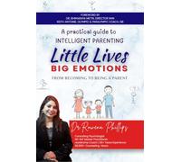 Little Lives Big Emotions: From Becoming To Being A Parent