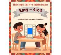 Little Logic - Easy 4×4 Sudoku Puzzles: Fun logic practice for ages 5-8