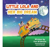 Little Lola and Her Big Dream