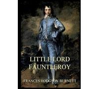 Little Lord Fauntleroy: Large Print Edition for a better reading experience