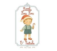 Little Lou Lou - é Natale: Una fiaba illustrata per bambini da 1 a 5 anni, per vivere la magia del Natale