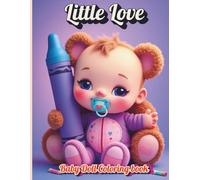Little Love: Baby Doll Coloring book: 80+ simple baby doll designs (no complex details!)