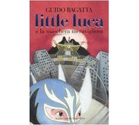 Little Luca e la maschera meravigliosa