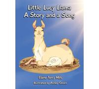 Little Lucy Llama: A Story and a Song
