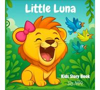 Little Luna: A Jungle Adventure About Roaring, Listening, and Being Brave