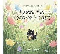 LITTLE LUNA FINDS HER BRAVE HEART