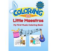 Little Maestros Coloring Book: My First Music Coloring Book