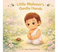 Little Mahavir’s Gentle Hands