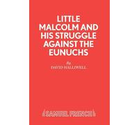 Little Malcolm and His Struggle Against the Eunuchs - Halliwell David