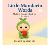 Little Mandarin Words: My First Emotion Book for Toddlers