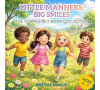 Little Manners, Big Smiles: The Complete 7-Book Collection