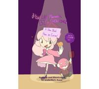 Little Marionette, Big Showtime!: A Show Must Have an Encore!