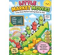 Little Market Movers: A Fun Stock Market Coloring Book for Kids