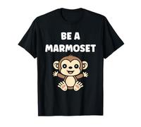 Little Marmosets Monkey Animals Funny be a Marmoset Maglietta