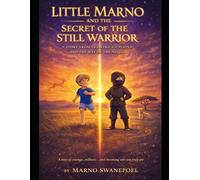 Little Marno and the Secret of the Still Warrior