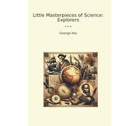Little Masterpieces of Science: Explorers