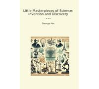 Little Masterpieces of Science: Invention and Discovery