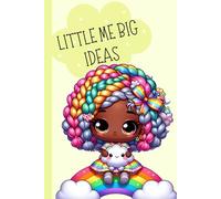 Little Me, Big Ideas: A cute yellow notebook for daydreams, doodles, and doing things your way
