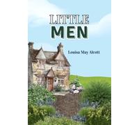 Little Men: Life at Plumfield with Jo's Boys: with Original Illustrations
