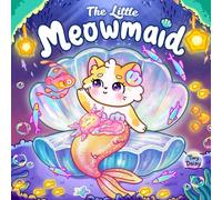 Little Meowmaid: Magical and Cute Coloring Book Featuring Cute Cat Mermaids in Fantasy World for Adults and Teens | Stress Relief and Relaxation
