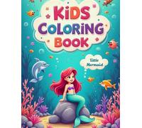Little Mermaid Coloring Book for Kids for Ages 3-6: Fun Ocean Adventures with Seahorses, Sea Shells & Underwater Friends