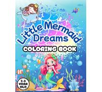 Little Mermaid Dreams - 60+ Cute and Magical Coloring Pages for Kids: Mermaid Coloring Book for Kids - Cute and Magical Pages to Color