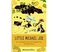 Little Michael Joe: An introspective, retrospective perspective