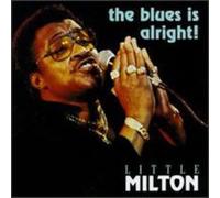 Little Milton - Blues is Alright