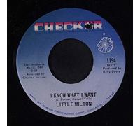 LITTLE MILTON - i know what i want / you mean everything to me