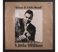 LITTLE MILTON - raise a little sand