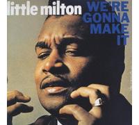 Little Milton - We're Gonna Make It + Sings I