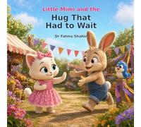 Little Mimi and the Hug That Had to Wait: A Gentle Story About Personal Space, Listening and Friendship