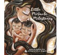 Little Miracle Milestones: Heartfelt poems to awaken your manifesting power. Believe in your baby and the mother you're meant to be.