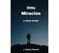 little Miracles: A True Story