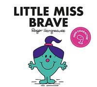 Little Miss Brave: The Brilliantly Funny Classic Children’s illustrated Series