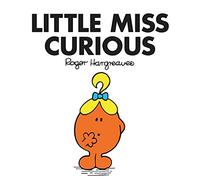 Little Miss Curious: The Brilliantly Funny Classic Children’s illustrated Series