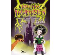 Little Miss Frankenstein - Alpaka oder Lama, Hauptsache Drama!: Skurril-lustiges Alpaka-Abenteuer ab 10