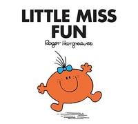 Little Miss Fun: The Brilliantly Funny Classic Children’s illustrated Series