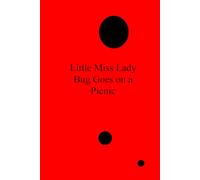 Little Miss Ladybug Goes on a Picnic