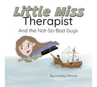 Little Miss Therapist: And the Not-So-Bad Guys