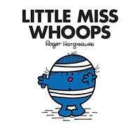 Little Miss Whoops: The Brilliantly Funny Classic Children’s illustrated Series
