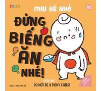 Little Miu, Do Not Be a Picky Eater!: A Heartwarming Bilingual Story to Overcome Picky Eating, Discover the Joy of Nutrition, and Grow Up Strong with Little Miu