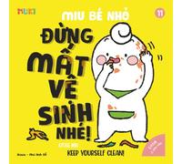 Little Miu, Keep Yourself Clean!: A Heartwarming Bilingual Story to Teach Toddlers Personal Hygiene, Healthy Habits, and the Joy of Staying Clean and Loved