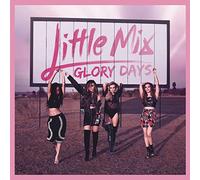 Little Mix - Glory Days