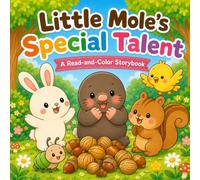 Little Mole's Special Talent: A Read-and-Color Storybook