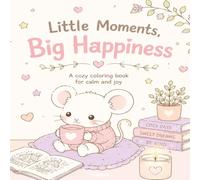 Little Moments, Big Happiness Coloring book