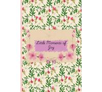 Little Moments of Joy: Journal|Dairy